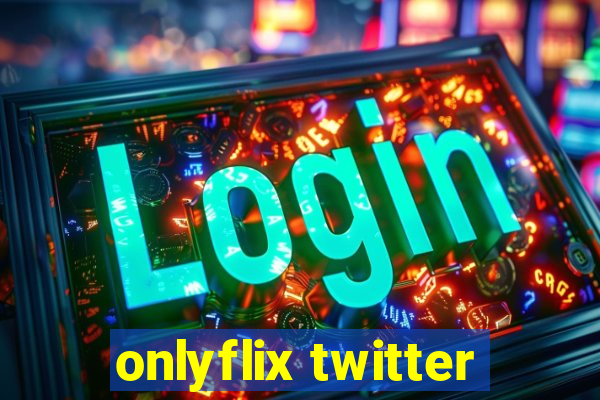 onlyflix twitter